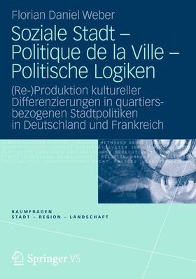 Weber |  Soziale Stadt - Politique de la Ville - Politische Logiken | Buch |  Sack Fachmedien