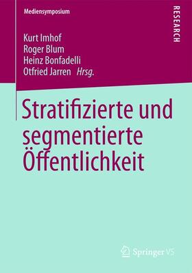 Imhof / Jarren / Blum |  Stratifizierte und segmentierte Öffentlichkeit | Buch |  Sack Fachmedien