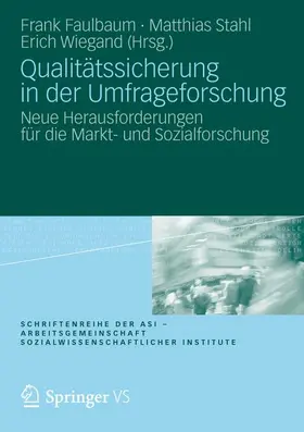 Faulbaum / Wiegand / Stahl |  Qualitätssicherung in der Umfrageforschung | Buch |  Sack Fachmedien