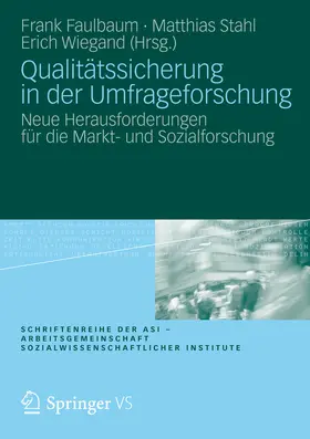 Faulbaum / Stahl / Wiegand |  Qualitätssicherung in der Umfrageforschung | eBook | Sack Fachmedien