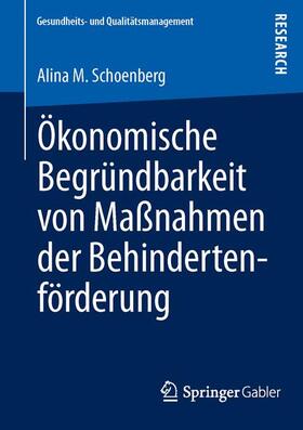 Schoenberg |  Ökonomische Begründbarkeit von Maßnahmen der Behindertenförderung | Buch |  Sack Fachmedien