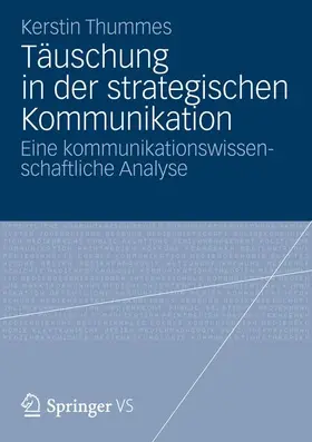 Thummes |  Täuschung in der strategischen Kommunikation | Buch |  Sack Fachmedien