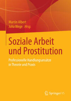 Wege / Albert |  Soziale Arbeit und Prostitution | Buch |  Sack Fachmedien