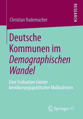 Rademacher |  Deutsche Kommunen im Demographischen Wandel | Buch |  Sack Fachmedien