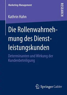 Hahn |  Die Rollenwahrnehmung des Dienstleistungskunden | Buch |  Sack Fachmedien