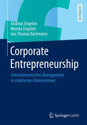 Engelen / Bachmann |  Corporate Entrepreneurship | Buch |  Sack Fachmedien