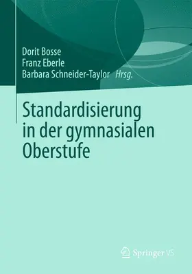 Bosse / Schneider-Taylor / Eberle |  Standardisierung in der gymnasialen Oberstufe | Buch |  Sack Fachmedien