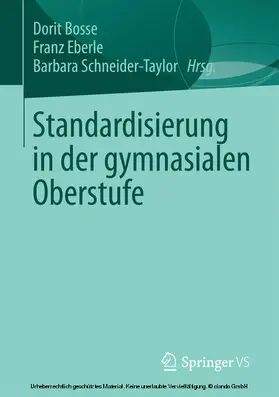 Bosse / Eberle / Schneider-Taylor |  Standardisierung in der gymnasialen Oberstufe | eBook | Sack Fachmedien