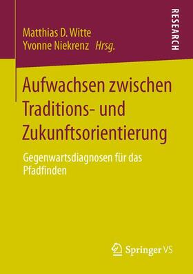 Niekrenz / Witte |  Aufwachsen zwischen Traditions- und Zukunftsorientierung | Buch |  Sack Fachmedien
