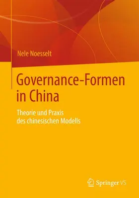 Noesselt |  Governance-Formen in China | Buch |  Sack Fachmedien