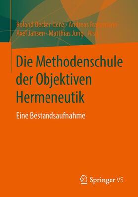 Becker-Lenz / Jung / Franzmann |  Die Methodenschule der Objektiven Hermeneutik | Buch |  Sack Fachmedien
