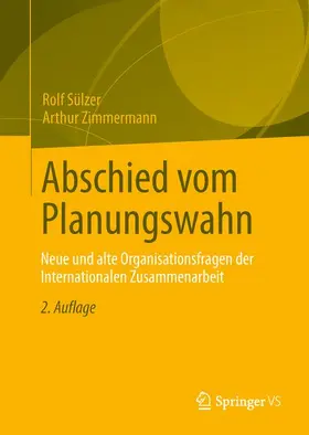 Zimmermann / Sülzer | Abschied vom Planungswahn | Buch | 978-3-658-00780-5 | sack.de