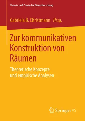 Christmann |  Zur kommunikativen Konstruktion von Räumen | eBook | Sack Fachmedien