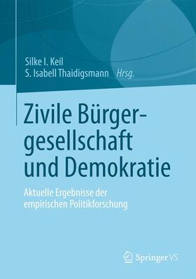 Thaidigsmann / Keil |  Zivile Bürgergesellschaft und Demokratie | Buch |  Sack Fachmedien
