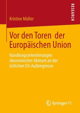 Müller |  Vor den Toren der Europäischen Union | Buch |  Sack Fachmedien