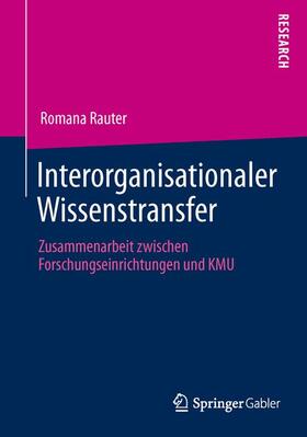 Rauter |  Interorganisationaler Wissenstransfer | Buch |  Sack Fachmedien