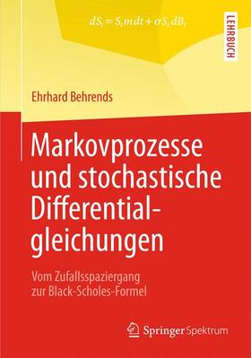 Behrends |  Markovprozesse und stochastische Differentialgleichungen | Buch |  Sack Fachmedien