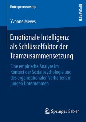 Meves |  Emotionale Intelligenz als Schlüsselfaktor der Teamzusammensetzung | Buch |  Sack Fachmedien