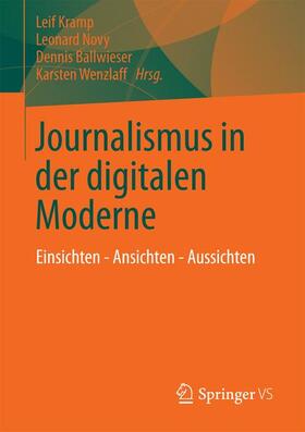 Kramp / Wenzlaff / Novy |  Journalismus in der digitalen Moderne | Buch |  Sack Fachmedien
