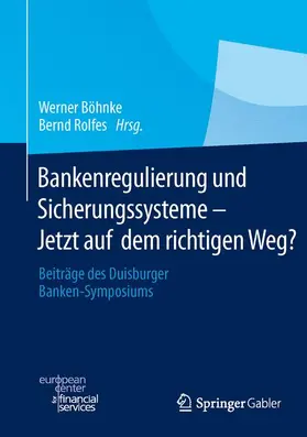 Rolfes / Böhnke |  Bankenregulierung und Sicherungssysteme ¿ Jetzt auf dem richtigen Weg? | Buch |  Sack Fachmedien