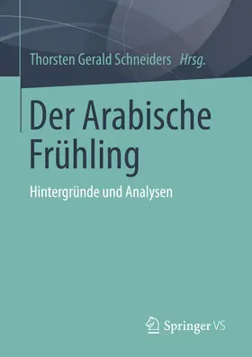 Schneiders |  Der Arabische Frühling | eBook | Sack Fachmedien