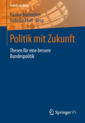 Burmester / Pfaff |  Politik mit Zukunft | Buch |  Sack Fachmedien