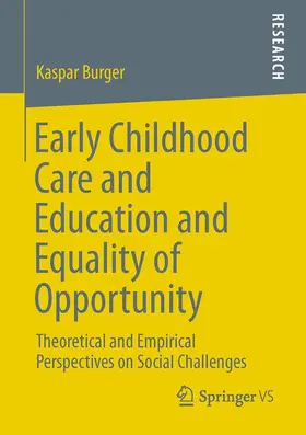 Burger |  Early Childhood Care and Education and Equality of Opportunity | Buch |  Sack Fachmedien