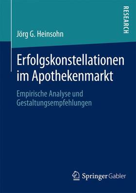 Heinsohn |  Erfolgskonstellationen im Apothekenmarkt | Buch |  Sack Fachmedien