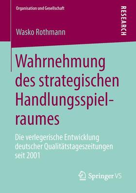 Rothmann |  Wahrnehmung des strategischen Handlungsspielraumes | Buch |  Sack Fachmedien