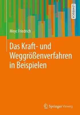 Friedrich |  Das Kraft- und Weggrößenverfahren in Beispielen | Buch |  Sack Fachmedien