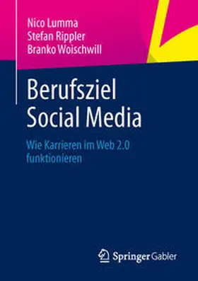 Lumma / Rippler / Woischwill |  Berufsziel Social Media | eBook | Sack Fachmedien