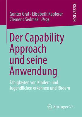 Graf / Kapferer / Sedmak |  Der Capability Approach und seine Anwendung | eBook | Sack Fachmedien
