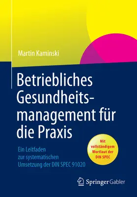 Kaminski |  Betriebliches Gesundheitsmanagement für die Praxis | eBook | Sack Fachmedien