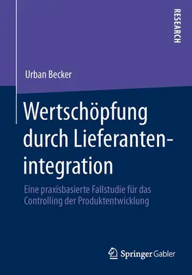 Becker |  Wertschöpfung durch Lieferantenintegration | Buch |  Sack Fachmedien