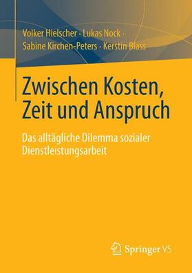 Hielscher / Blass / Nock |  Zwischen Kosten, Zeit und Anspruch | Buch |  Sack Fachmedien