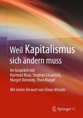 Kennedy / Rosa / Lessenich |  Weil Kapitalismus sich ändern muss | Buch |  Sack Fachmedien