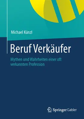 Künzl |  Beruf: Verkäufer! | Buch |  Sack Fachmedien