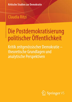 Ritzi |  Die Postdemokratisierung politischer Öffentlichkeit | eBook | Sack Fachmedien