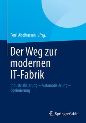 Abolhassan |  Der Weg zur modernen IT-Fabrik | Buch |  Sack Fachmedien