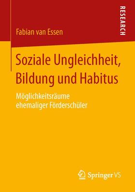 van Essen |  Soziale Ungleichheit, Bildung und Habitus | Buch |  Sack Fachmedien