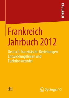Deutsch-Französiches Institut / Deutsch-Französisches Institut |  Frankreich Jahrbuch 2012 | Buch |  Sack Fachmedien