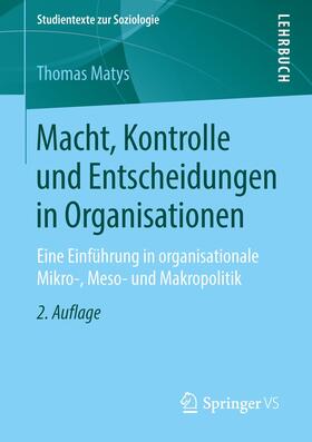 Matys |  Macht, Kontrolle und Entscheidungen in Organisationen | Buch |  Sack Fachmedien
