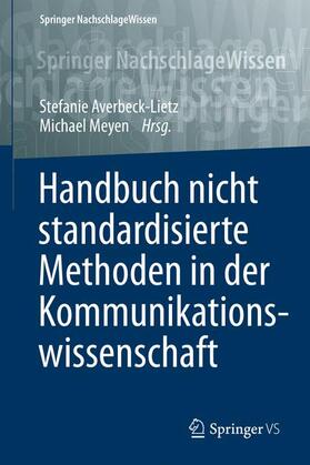 Averbeck-Lietz / Meyen |  Handbuch nicht standardisierte Methoden in der Kommunikationswissenschaft | eBook | Sack Fachmedien