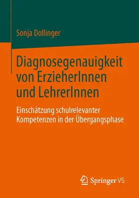 Dollinger |  Diagnosegenauigkeit von ErzieherInnen und LehrerInnen | Buch |  Sack Fachmedien