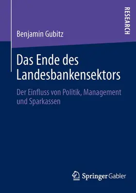 Gubitz |  Das Ende des Landesbankensektors | Buch |  Sack Fachmedien