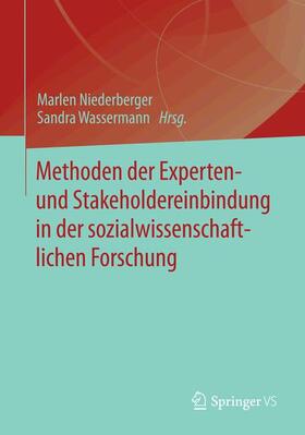 Wassermann / Niederberger |  Methoden der Experten- und Stakeholdereinbindung in der sozialwissenschaftlichen Forschung | Buch |  Sack Fachmedien