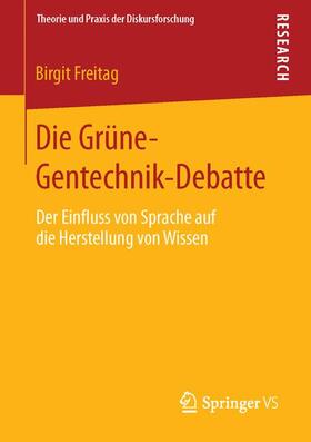 Freitag |  Die Grüne-Gentechnik-Debatte | Buch |  Sack Fachmedien