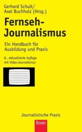 Buchholz / Schult | Fernseh-Journalismus | Buch | 978-3-658-01760-6 | sack.de