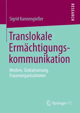 Kannengießer |  Translokale Ermächtigungskommunikation | Buch |  Sack Fachmedien