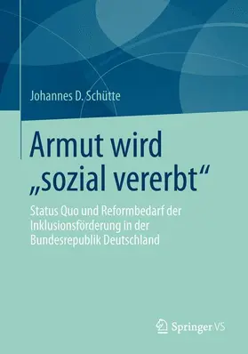 Schütte |  Armut wird ¿sozial vererbt¿ | Buch |  Sack Fachmedien